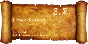 Ebner Roland névjegykártya